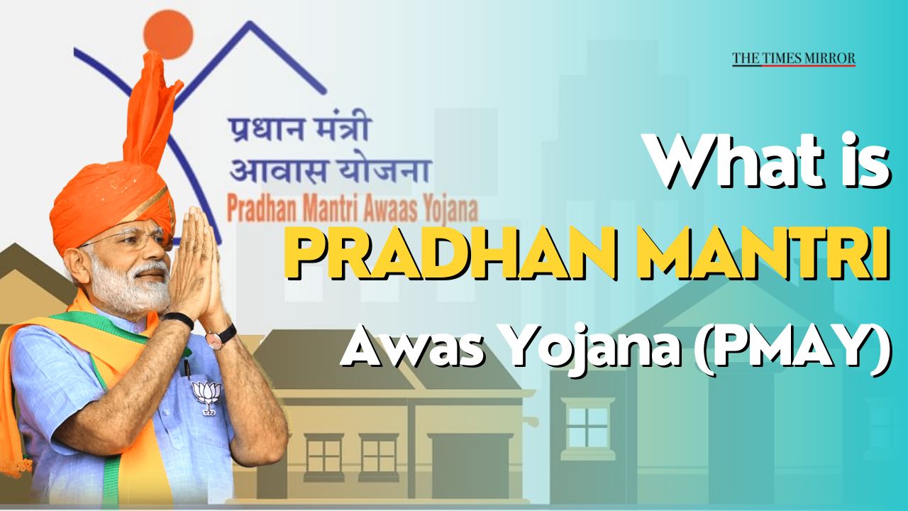 What is Pradhan Mantri Awas Yojana (PMAY), Apply, Eligibility
